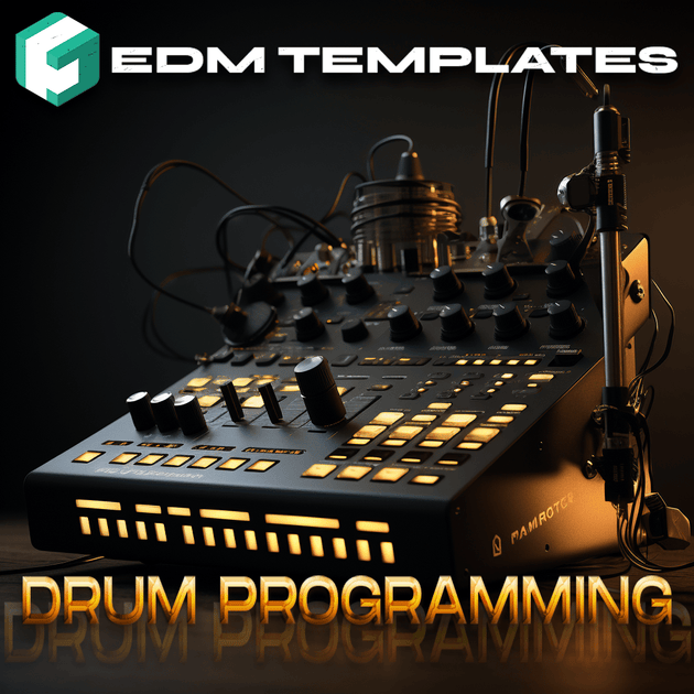 EDM Templates - Drum Programming Unveiled – ⛓👽 EDM TEMPLATES